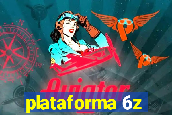 plataforma 6z