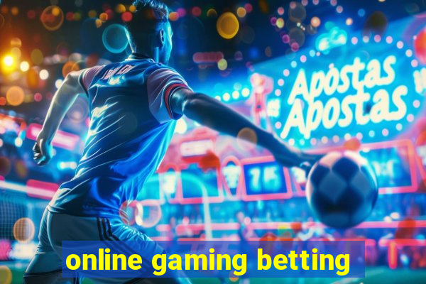 online gaming betting