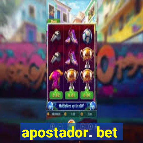 apostador. bet