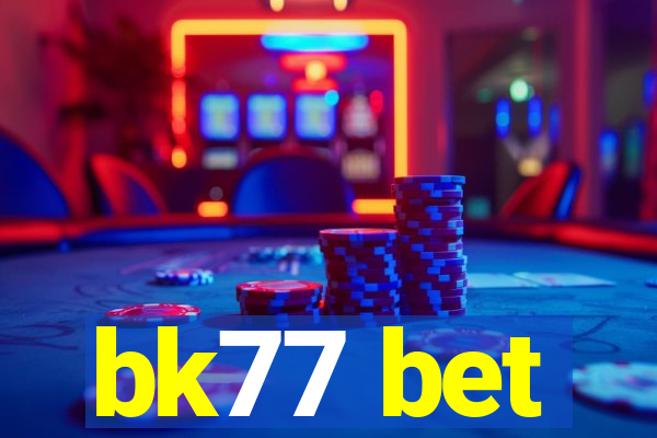 bk77 bet