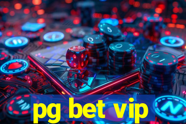 pg bet vip