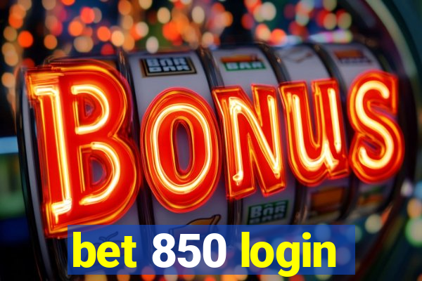 bet 850 login