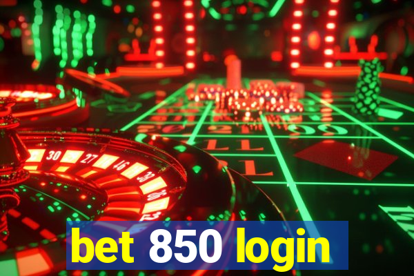 bet 850 login