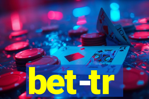 bet-tr