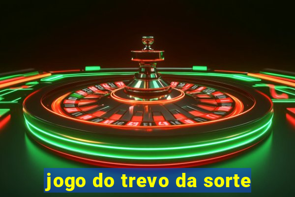 jogo do trevo da sorte