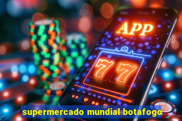 supermercado mundial botafogo