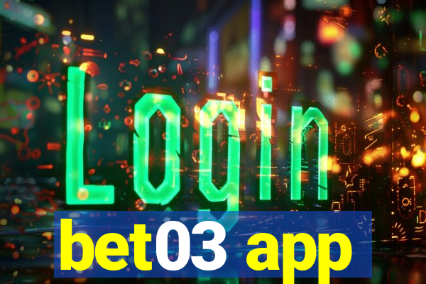 bet03 app