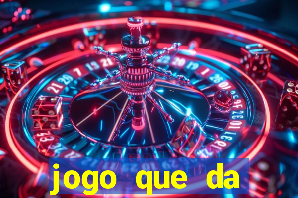 jogo que da dinheiro de verdade gratuito