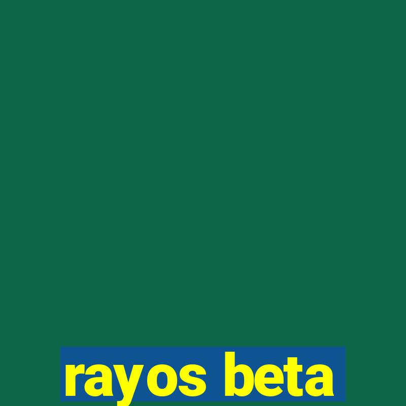 rayos beta