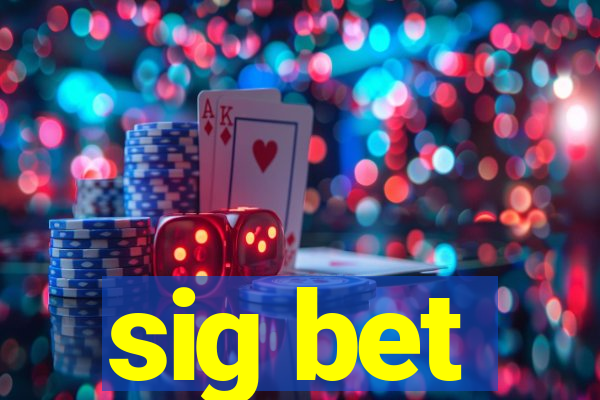 sig bet