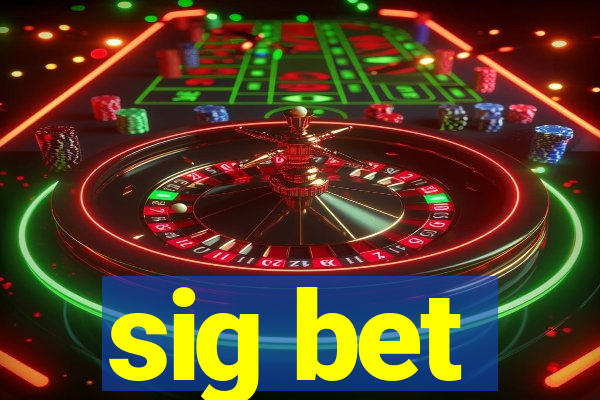 sig bet