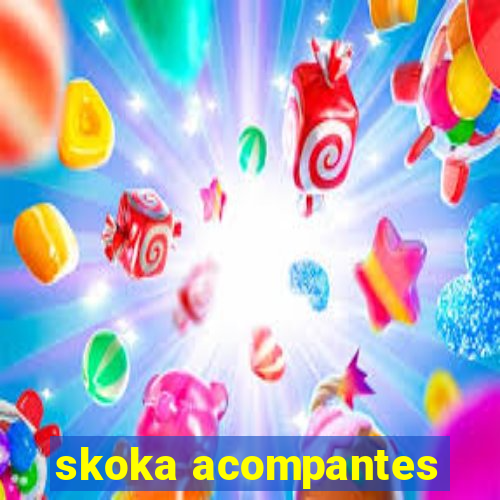 skoka acompantes