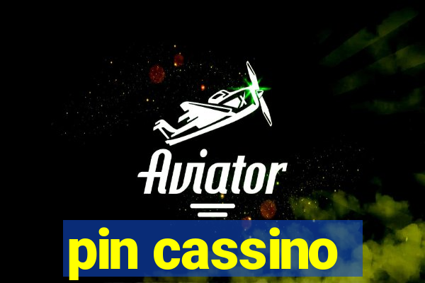 pin cassino