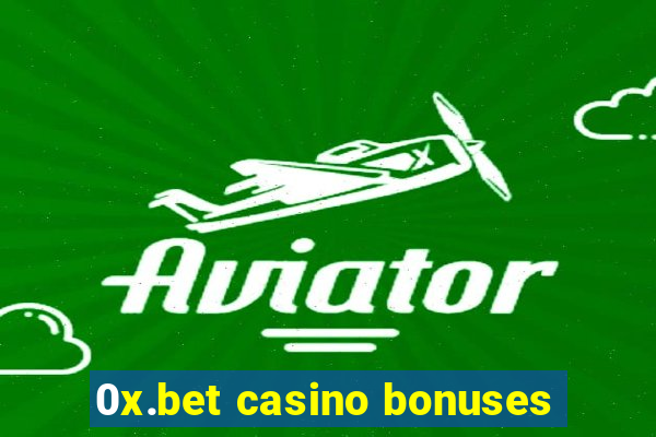 0x.bet casino bonuses