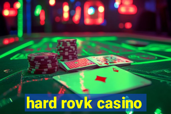 hard rovk casino