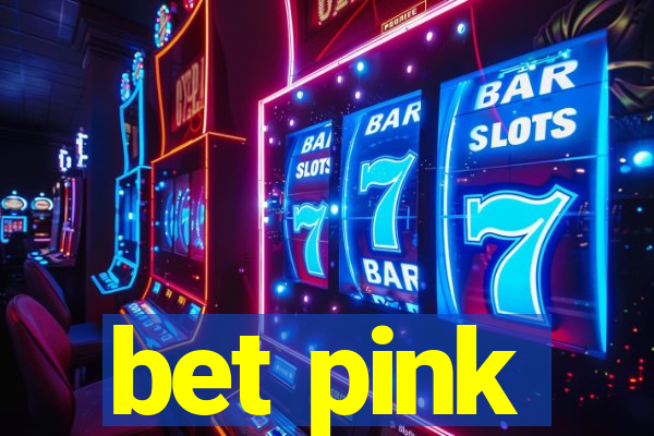 bet pink