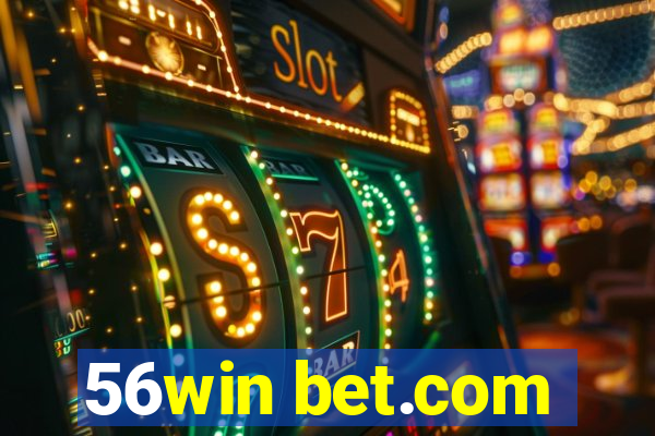 56win bet.com