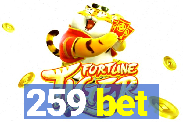 259 bet