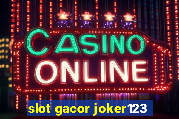 slot gacor joker123