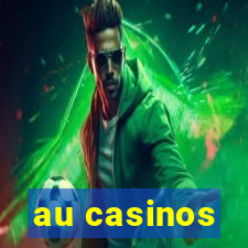 au casinos