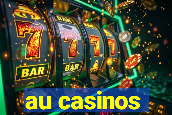 au casinos