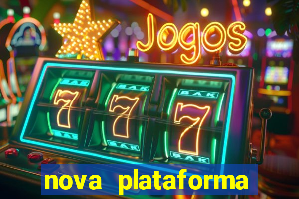 nova plataforma pagando muito