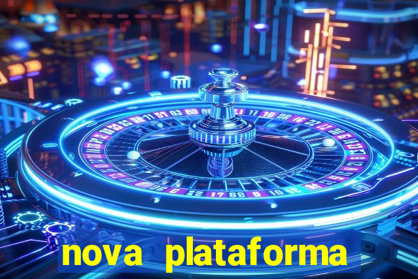 nova plataforma pagando muito