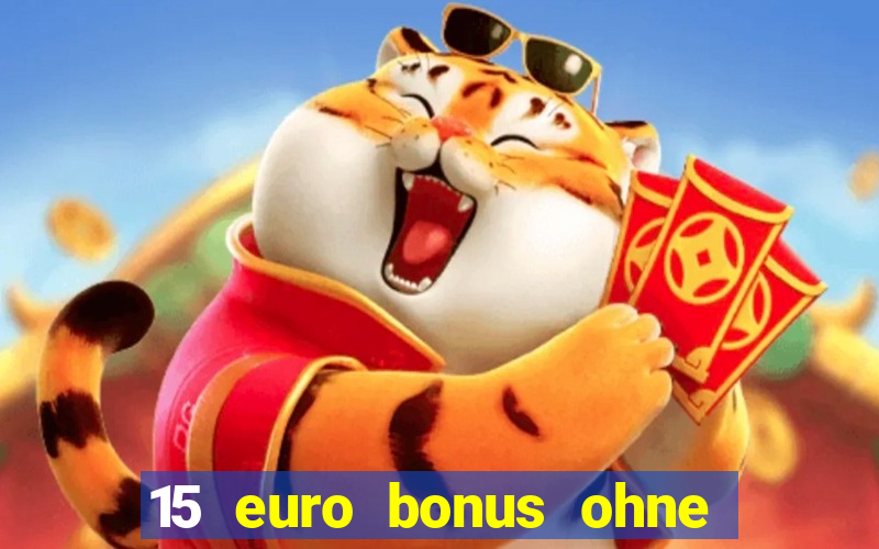 15 euro bonus ohne einzahlung casino