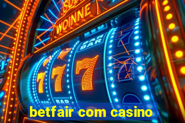 betfair com casino