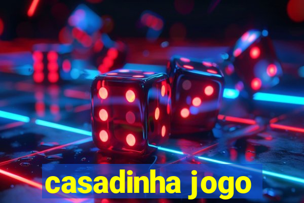 casadinha jogo