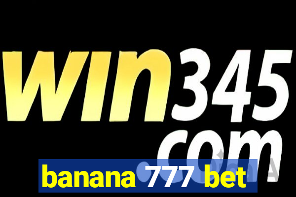 banana 777 bet