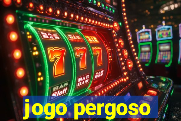 jogo pergoso