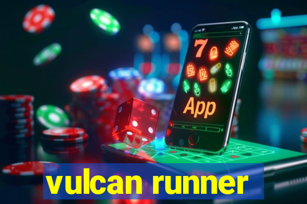 vulcan runner