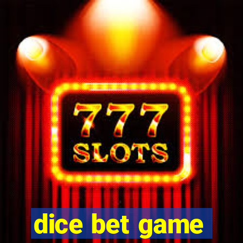 dice bet game