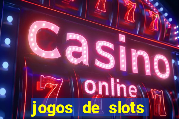 jogos de slots online gratis