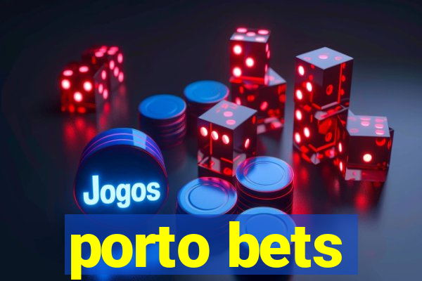 porto bets