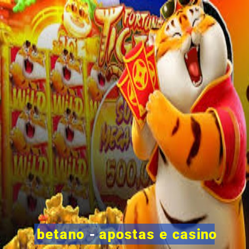 betano - apostas e casino