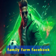 family farm facebook