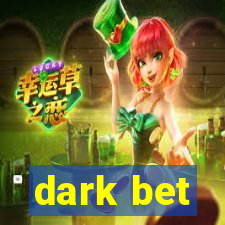 dark bet