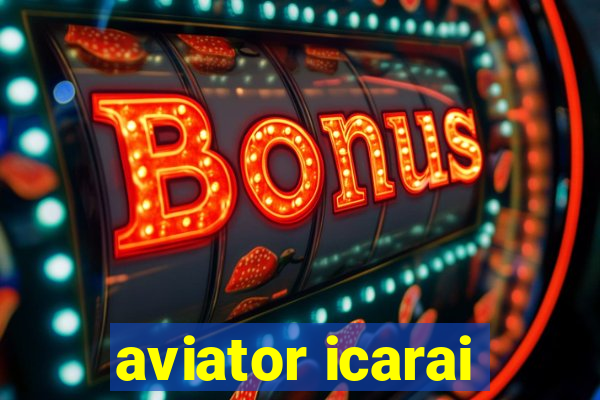 aviator icarai