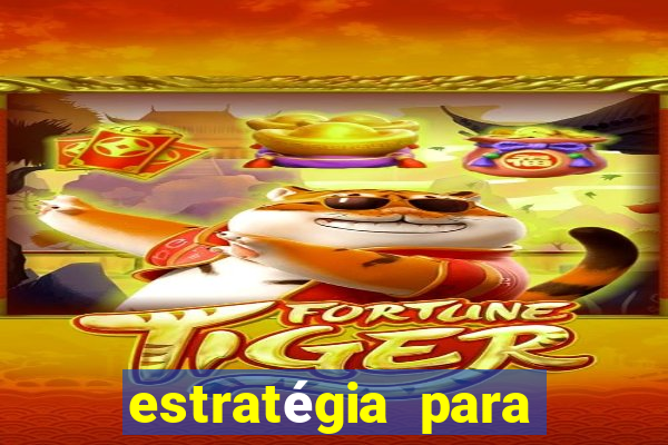 estratégia para jogar slots