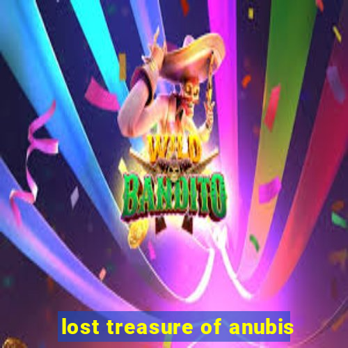 lost treasure of anubis