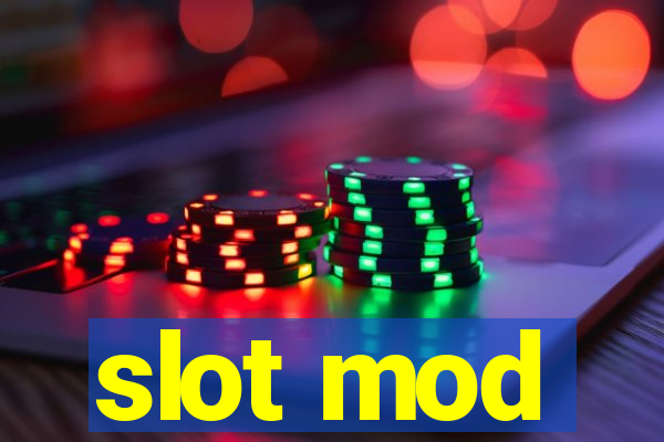 slot mod