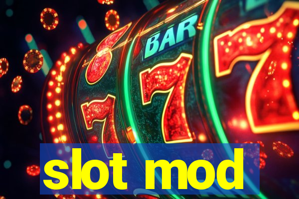 slot mod