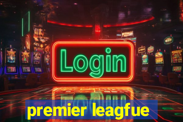 premier leagfue