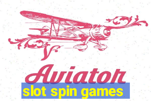 slot spin games