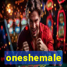 oneshemale