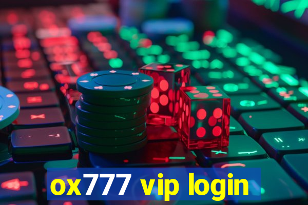 ox777 vip login