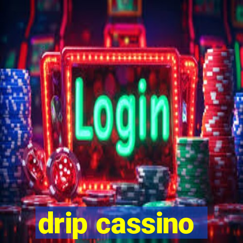 drip cassino