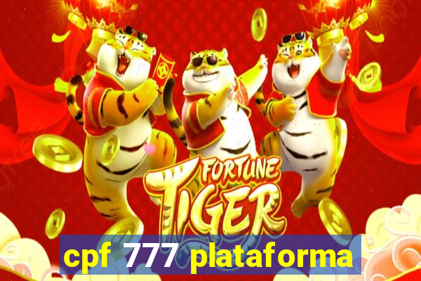 cpf 777 plataforma